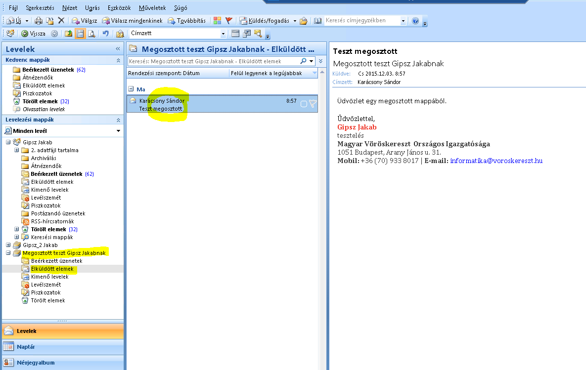 Küldés után a szokásoshoz képest kicsit lassabban (5-10 másodperc) de az email megjelenik a Megosztott postaláda Elküldött elemek mappájában. Ellenőrizze le!