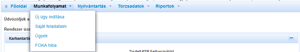 3 Menüpontok Főoldal: Főoldal funkciója: ezen az oldalon fog megjelenni minden olyan információ, ami tartalmazza a rendszer változásaival, jogszabályváltozással, rögzítéssel kapcsolatos üzeneteket pl.