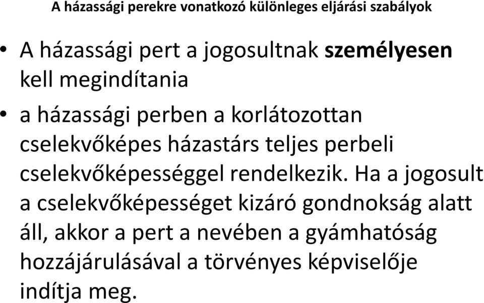 perbeli cselekvőképességgel rendelkezik.