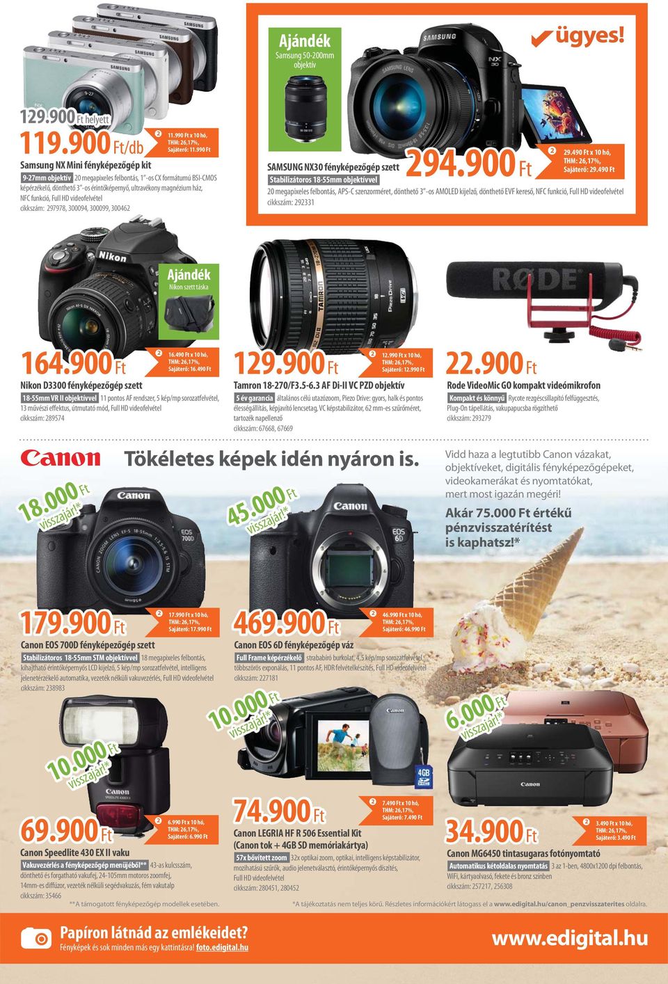 HD videofelvétel cikkszám: 97978, 300094, 300099, 30046.990 Ft x 0 hó, Sajáterő:.990 Ft SAMSUNG NX30 fényképezőgép szett Stabilizátoros 8-55mm objektívvel 94.