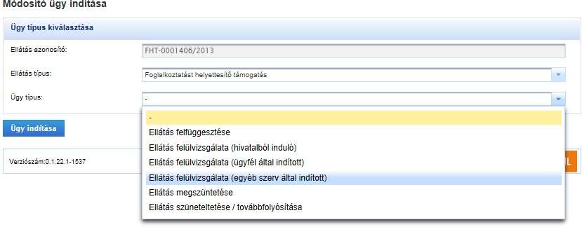 Megjelenik a módosító ügy indító felület, ahol az ügy típusánál ki kell választani a megfelelőt, jelen esetben válasszuk ki az Ellátás felülvizsgálata (egyéb szerv által indított).