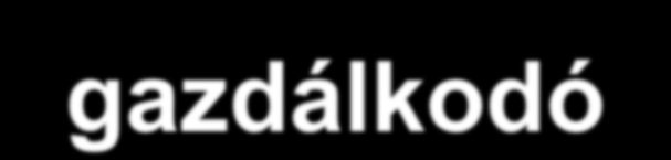 Közérdeklődésre számot tartó gazdálkodó A Kkt. 2. 19.