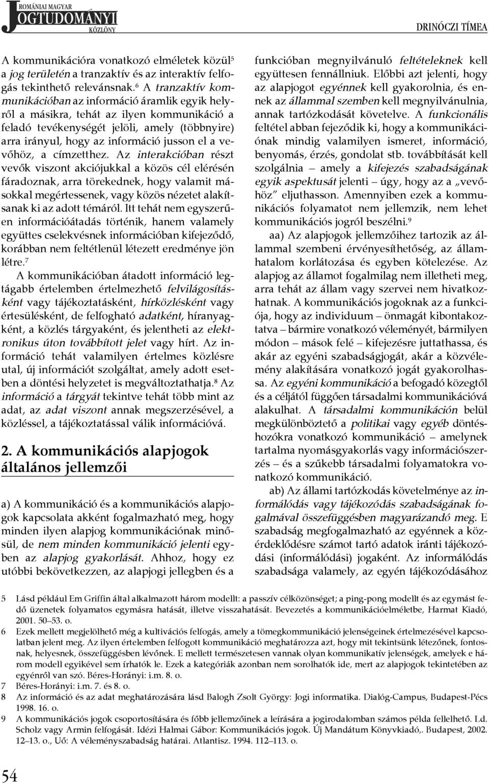 a vevőhöz, a címzetthez.