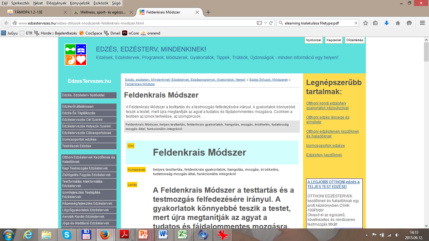 VI.4.4. Alexander technika Az Alexander technika alkalmazásával jobban érzi magát az egyén, a természet teremtette nyugodt és kényelmes módon.