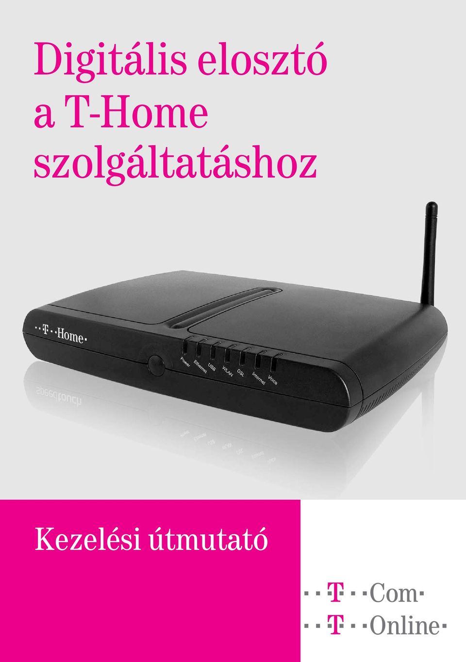 Digitális elosztó a T-Home szolgáltatáshoz - PDF Ingyenes letöltés