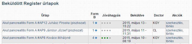 A Form B dátumokat listából ajánlja fel a rendszer a Form A űrlapon rögzített Felvétel időpontja és Befekvés vége dátumoknak megfelelően.