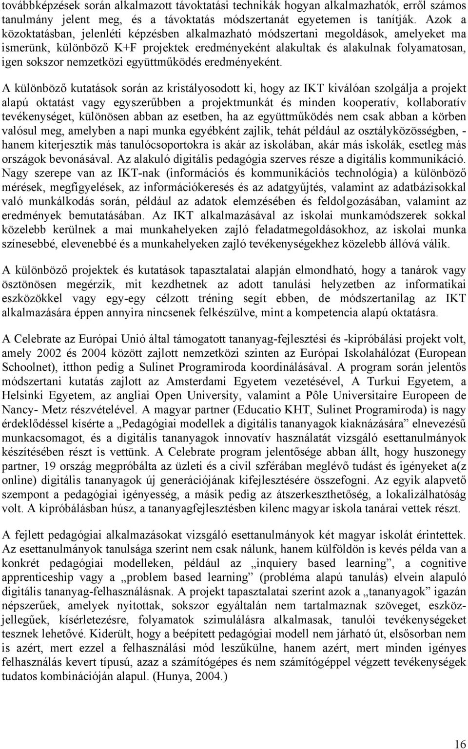 nemzetközi együttműködés eredményeként.