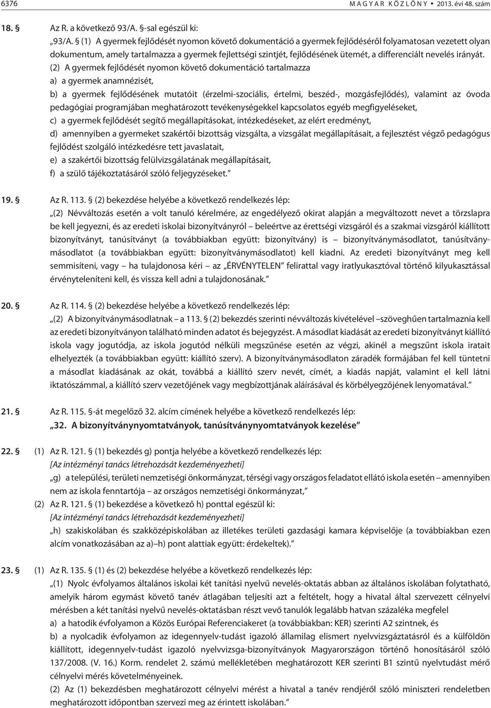 differenciált nevelés irányát.