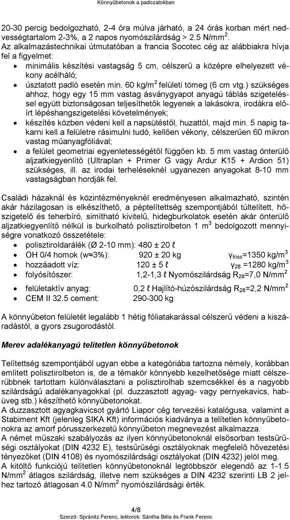 esetén min. 60 kg/m 2 felületi tömeg (6 cm vtg.