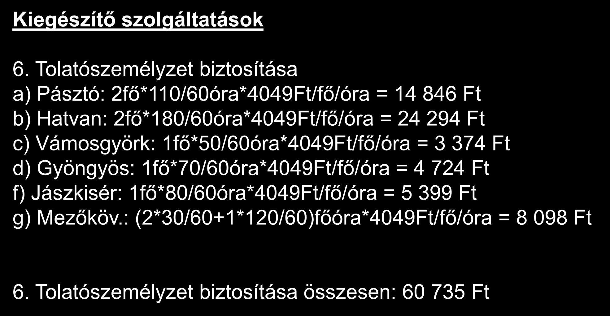 Számítási feladat megoldása I. Kiegészítő szolgáltatások 6.