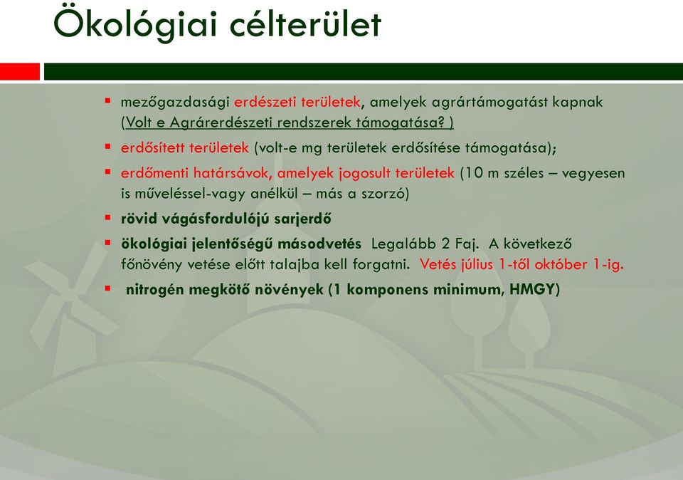 vegyesen is műveléssel-vagy anélkül más a szorzó) rövid vágásfordulójú sarjerdő ökológiai jelentőségű másodvetés Legalább 2 Faj.