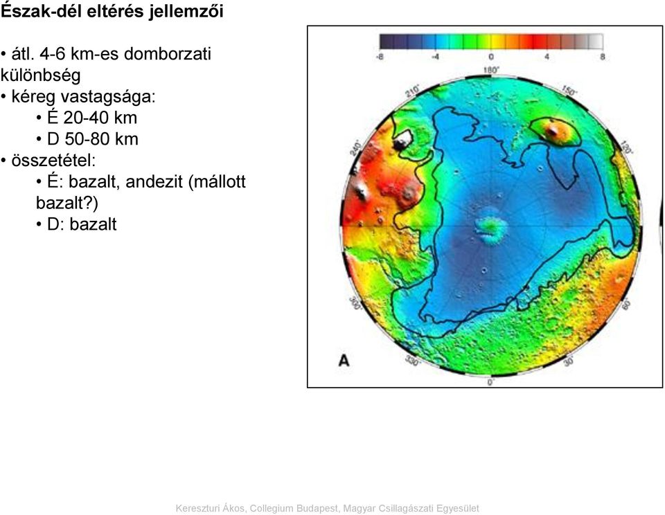 vastagsága: É 20-40 km D 50-80 km