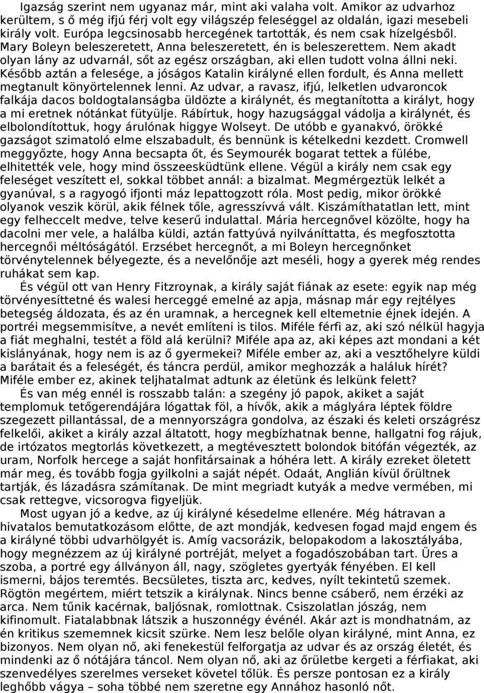 Nem akadt olyan lány az udvarnál, sőt az egész országban, aki ellen tudott volna állni neki.