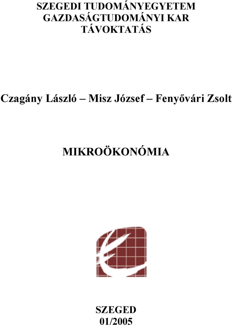 TÁVOKTATÁS Czagány László Misz