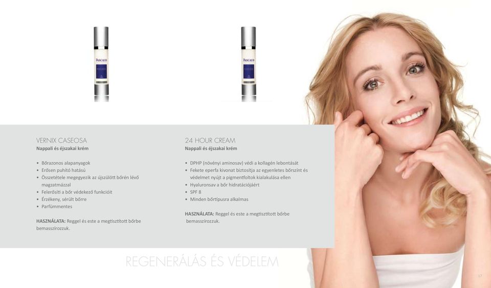 24 HOUR CREAM Nappali és éjszakai krém DPHP (növényi aminosav) védi a kollagén lebontását Fekete eperfa kivonat biztosítja az egyenletes bőrszínt és védelmet