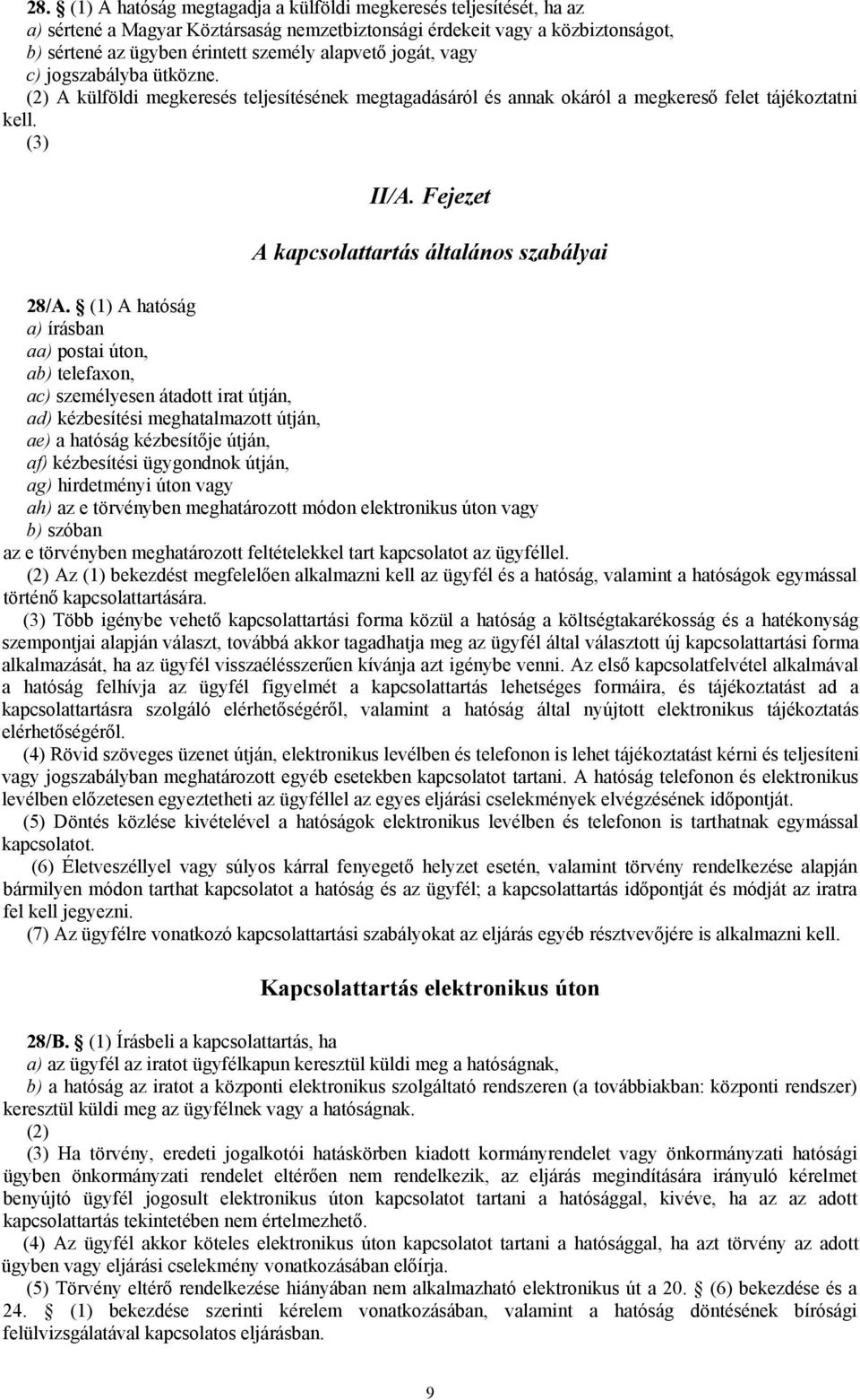 Fejezet A kapcsolattartás általános szabályai 28/A.