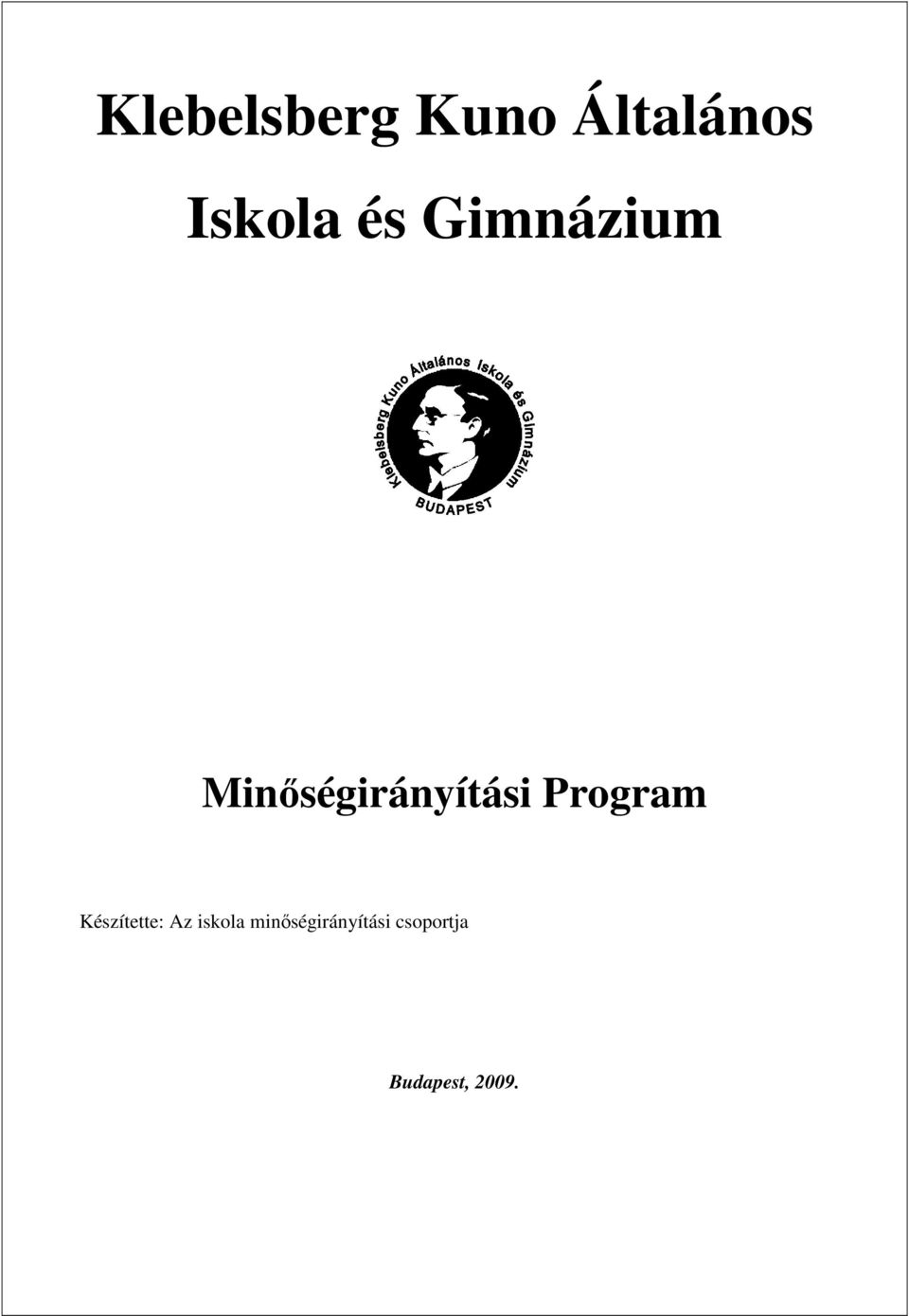 Program Készítette: Az iskola