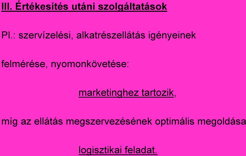 felmérése, nyomonkövetése: marketinghez tartozik,