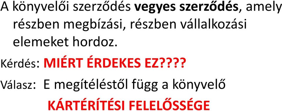 hordoz. Kérdés: MIÉRT ÉRDEKES EZ?