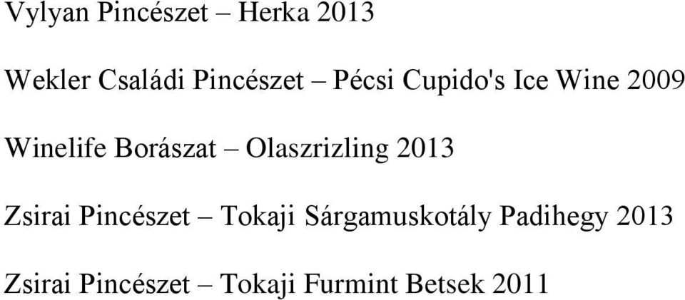 Olaszrizling 2013 Zsirai Pincészet Tokaji