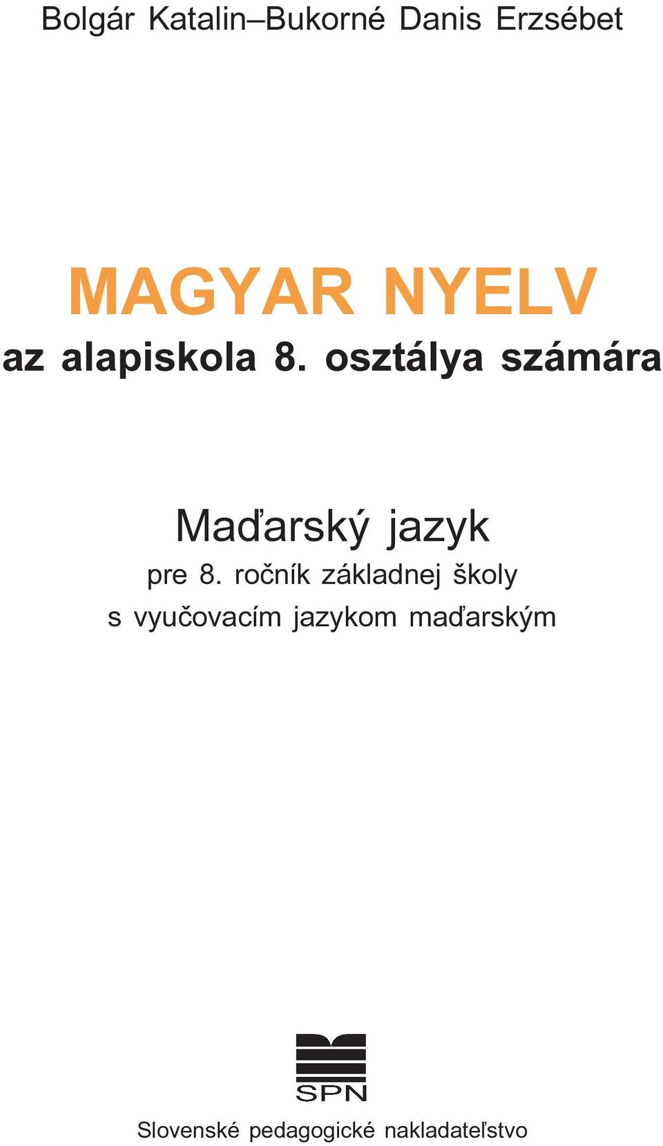 osztálya számára Maďarský jazyk pre 8.