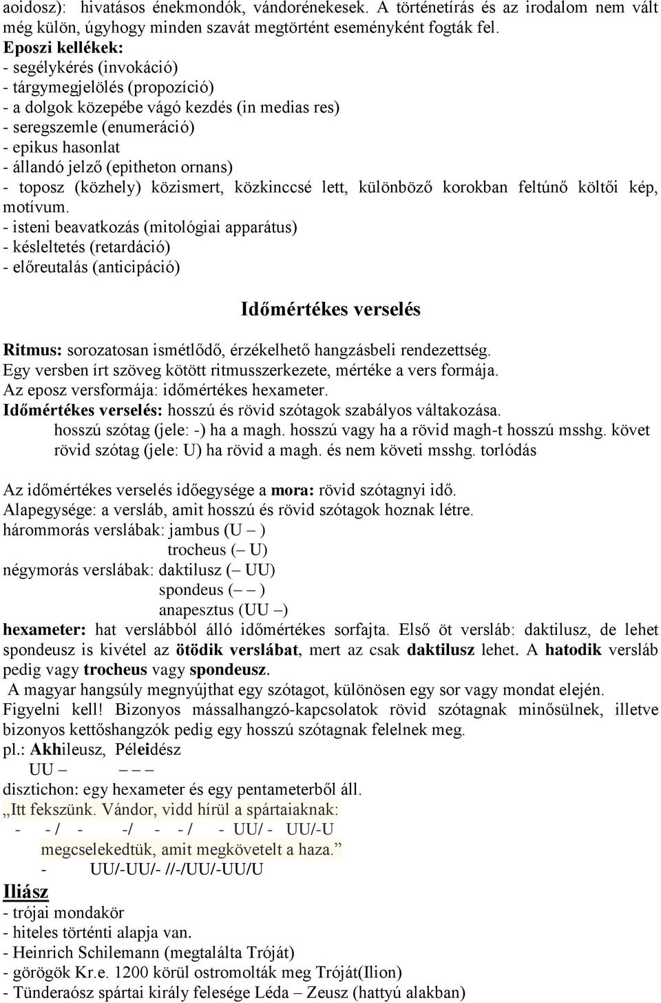 ornans) - toposz (közhely) közismert, közkinccsé lett, különböző korokban feltúnő költői kép, motívum.