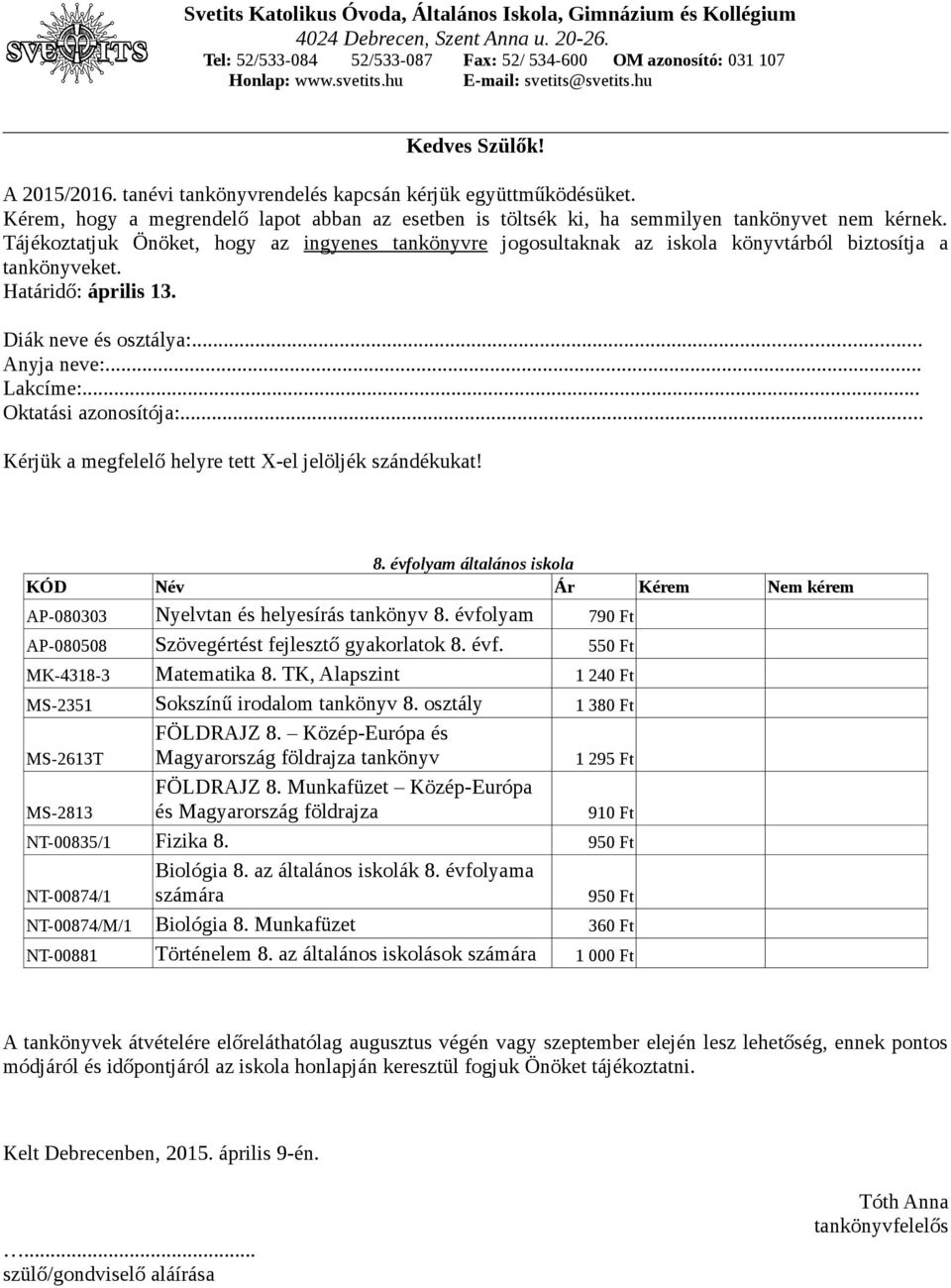 Közép-Európa és Magyarország földrajza tankönyv 1 295 Ft MS-2813 FÖLDRAJZ 8. Munkafüzet Közép-Európa és Magyarország földrajza 910 Ft NT-00835/1 Fizika 8.