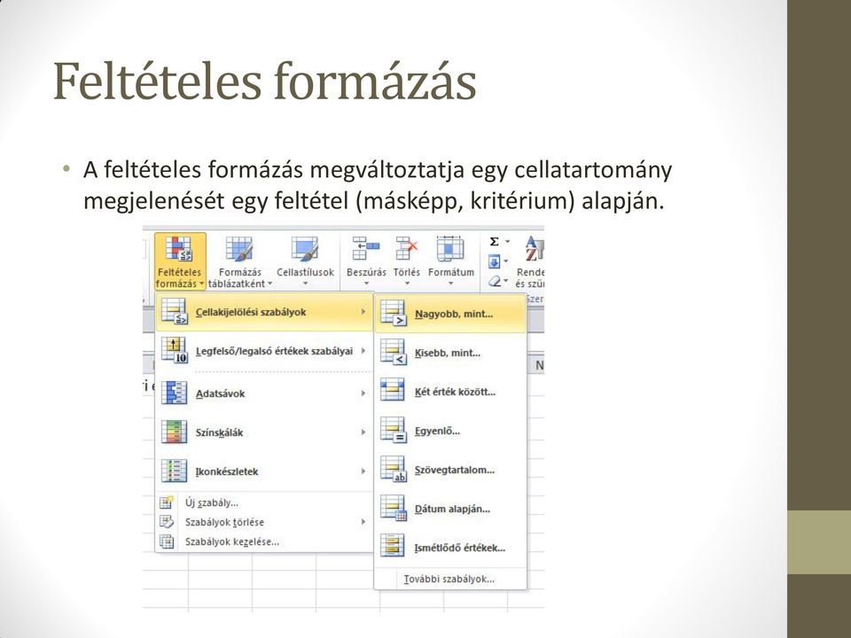 cellatartomány megjelenését egy