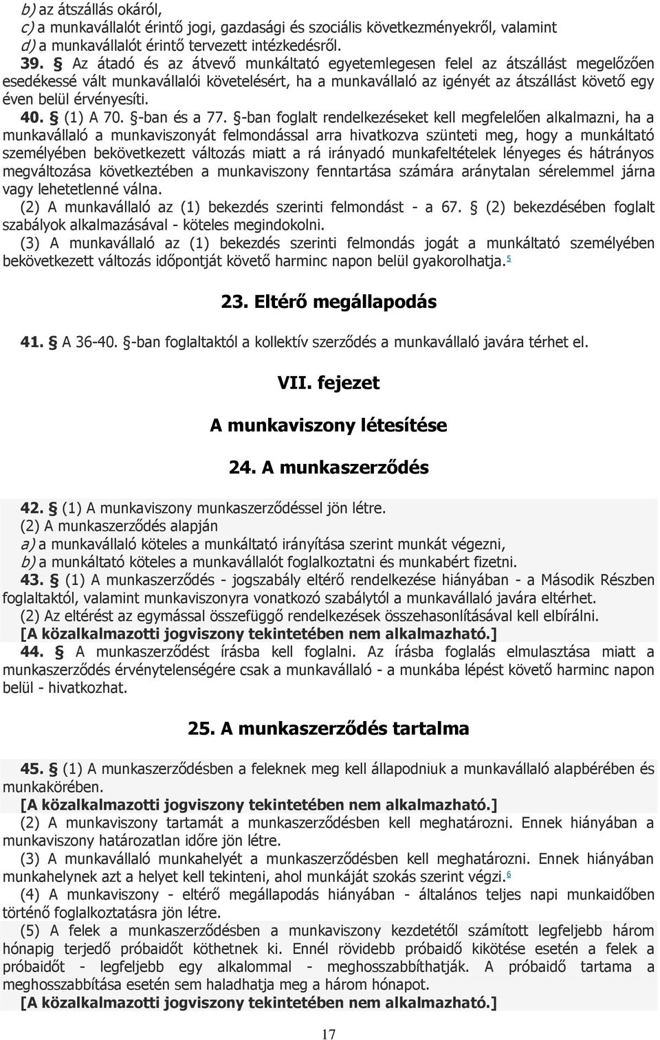 40. (1) A 70. -ban és a 77.