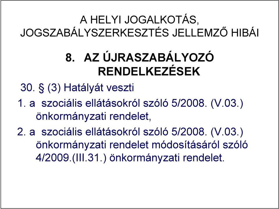 ) önkormányzati rendelet, 2.