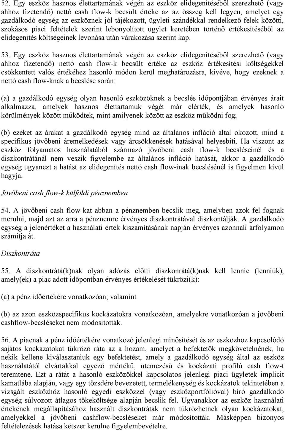 után várakozása szerint kap. 53.