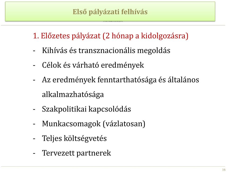 megoldás - Célok és várható eredmények - Az eredmények fenntarthatósága és