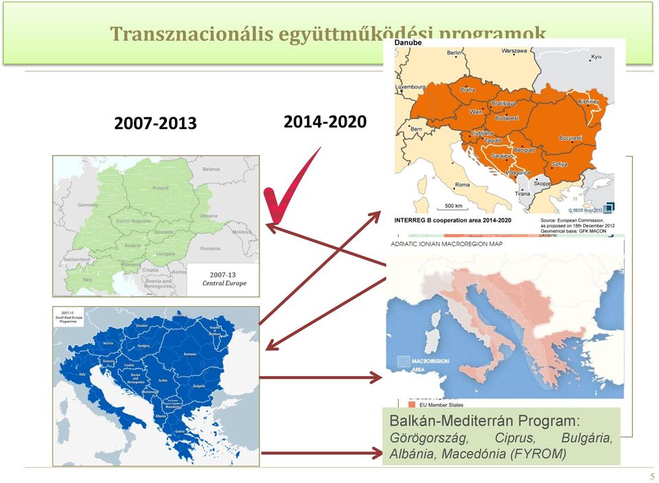 CADSES Balkán-Mediterrán Program: