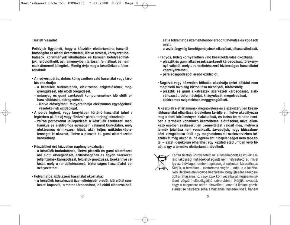 lerövidíthetik azt, amennyiben tartósan fennállnak és nem csak átmeneti jellegûek.