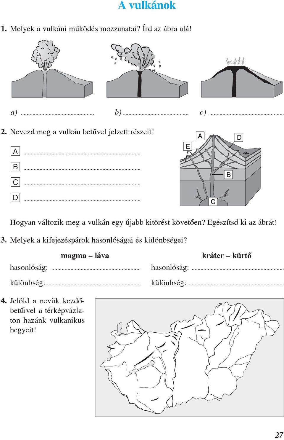 Egészítsd ki az ábrát! 3. Melyek a kifejezéspárok hasonlóságai és különbségei?