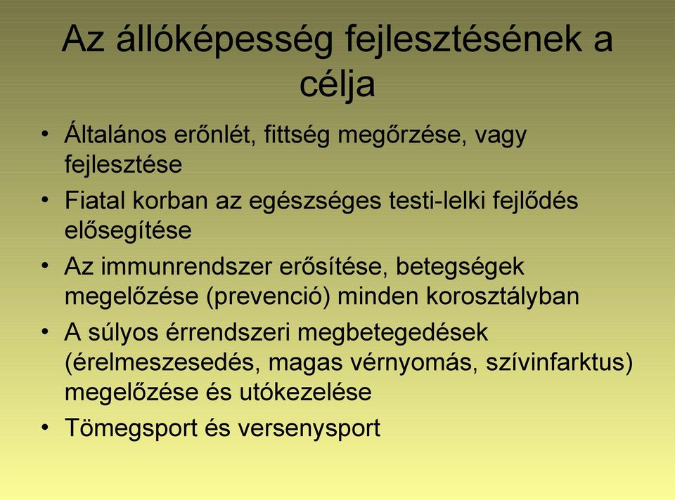 betegségek megelőzése (prevenció) minden korosztályban A súlyos érrendszeri megbetegedések