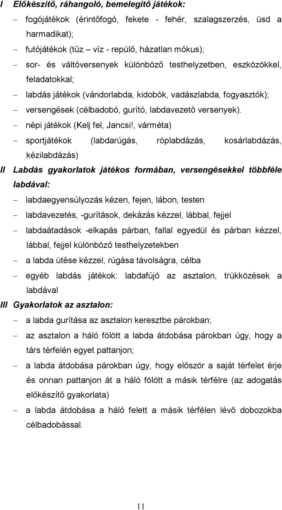 népi játékok (Kelj fel, Jancsi!