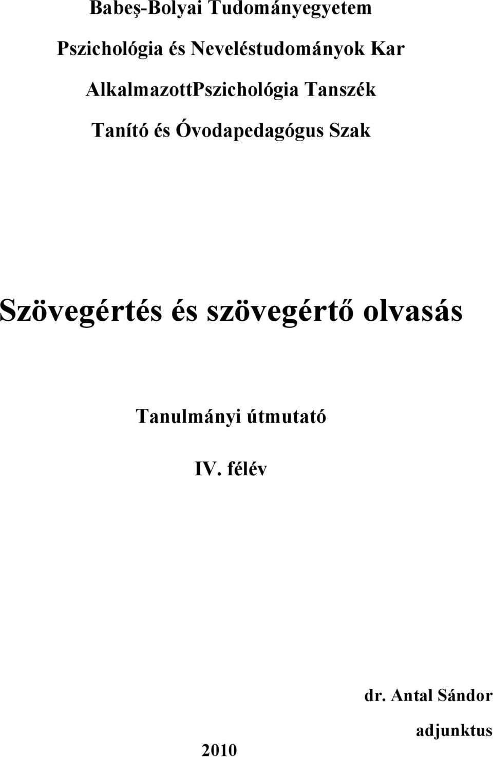 Tanító és Óvodapedagógus Szak Szövegértés és szövegértő