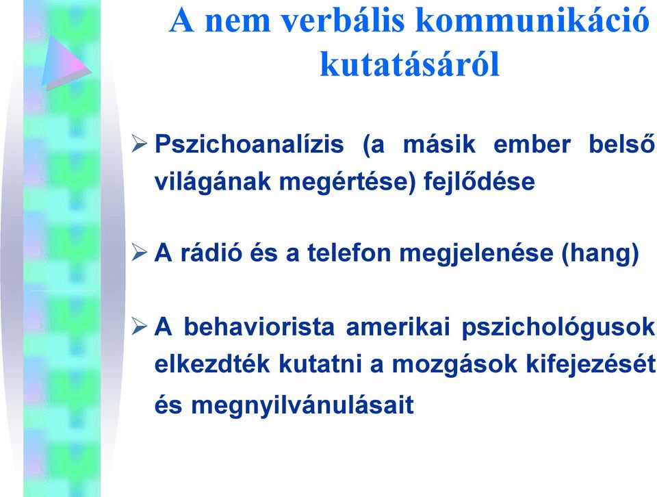 telefon megjelenése (hang) A behaviorista amerikai