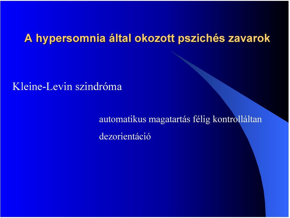 szindróma automatikus