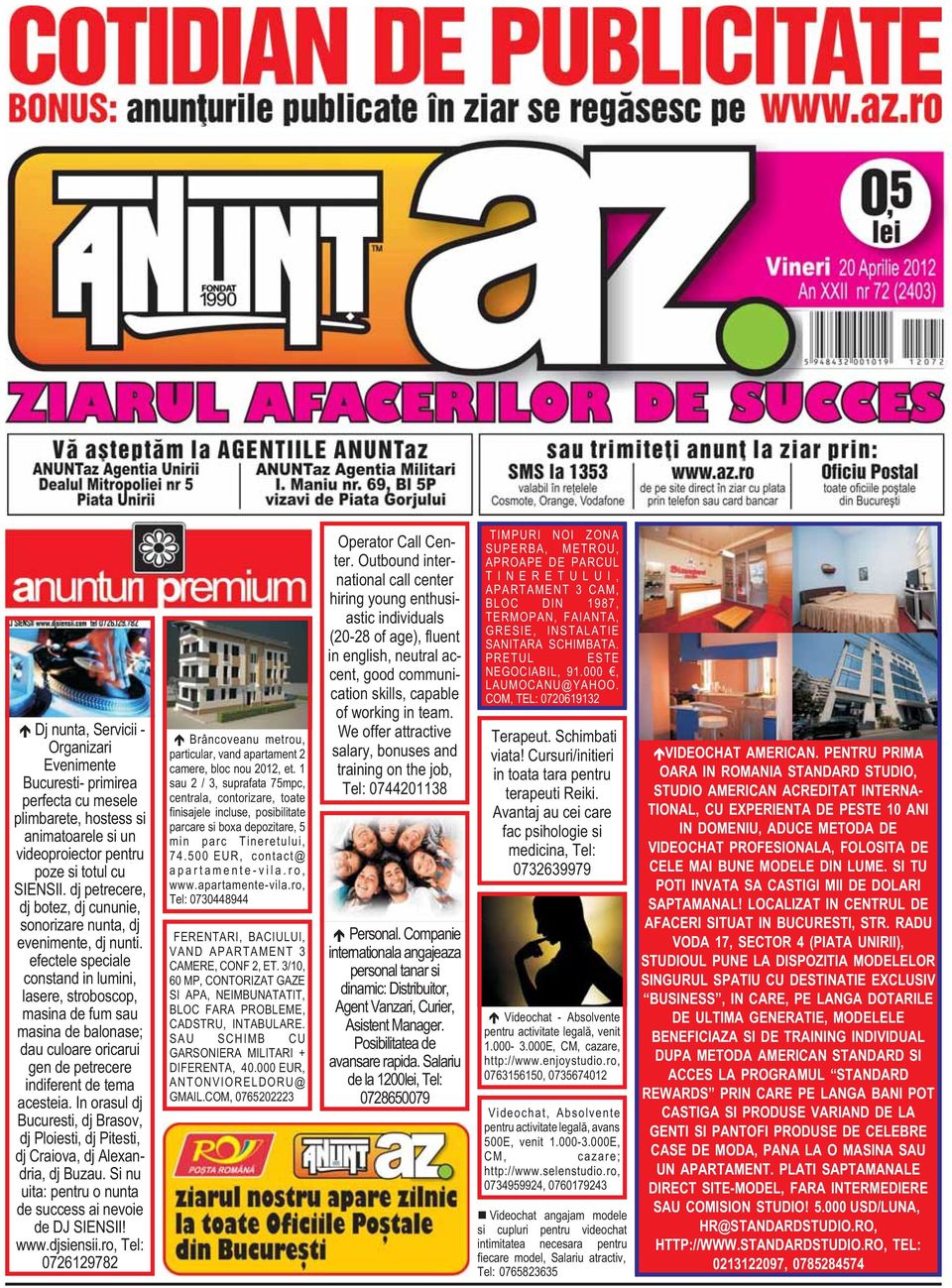 efectele speciale constand in lumini, lasere, stroboscop, masina de fum sau masina de balonase; dau culoare oricarui gen de petrecere indiferent de tema acesteia.