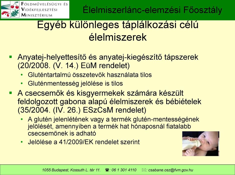 készült feldolgozott gabona alapú élelmiszerek és bébiételek (35/2004. (IV. 26.