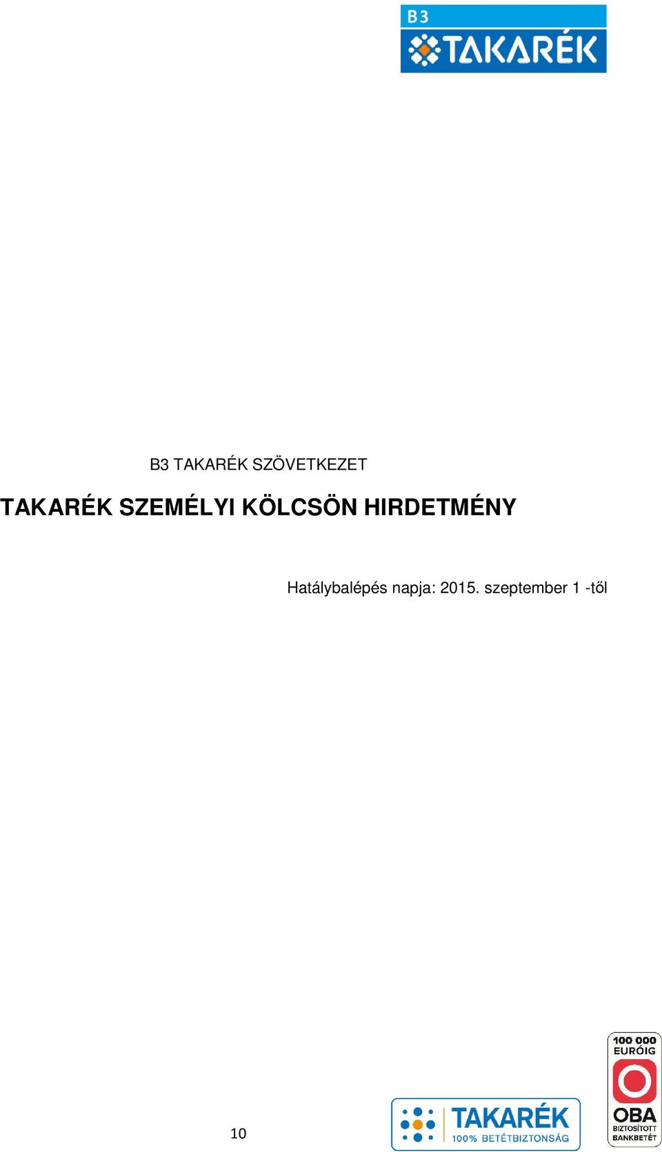 HIRDETMÉNY Hatálybalépés