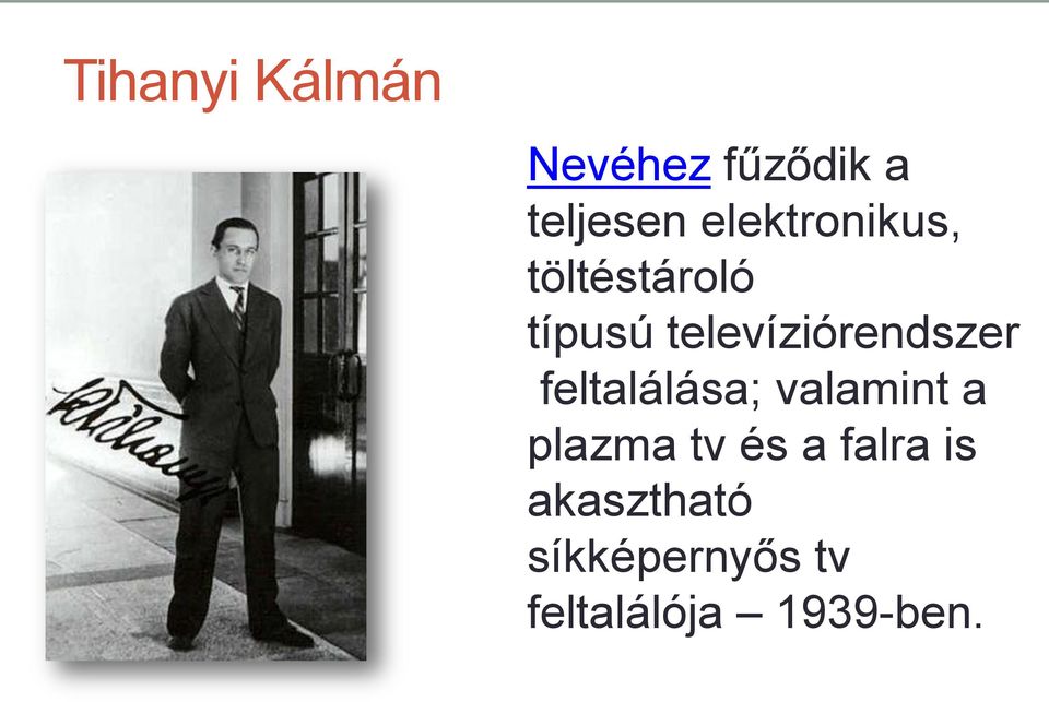 televíziórendszer feltalálása; valamint a