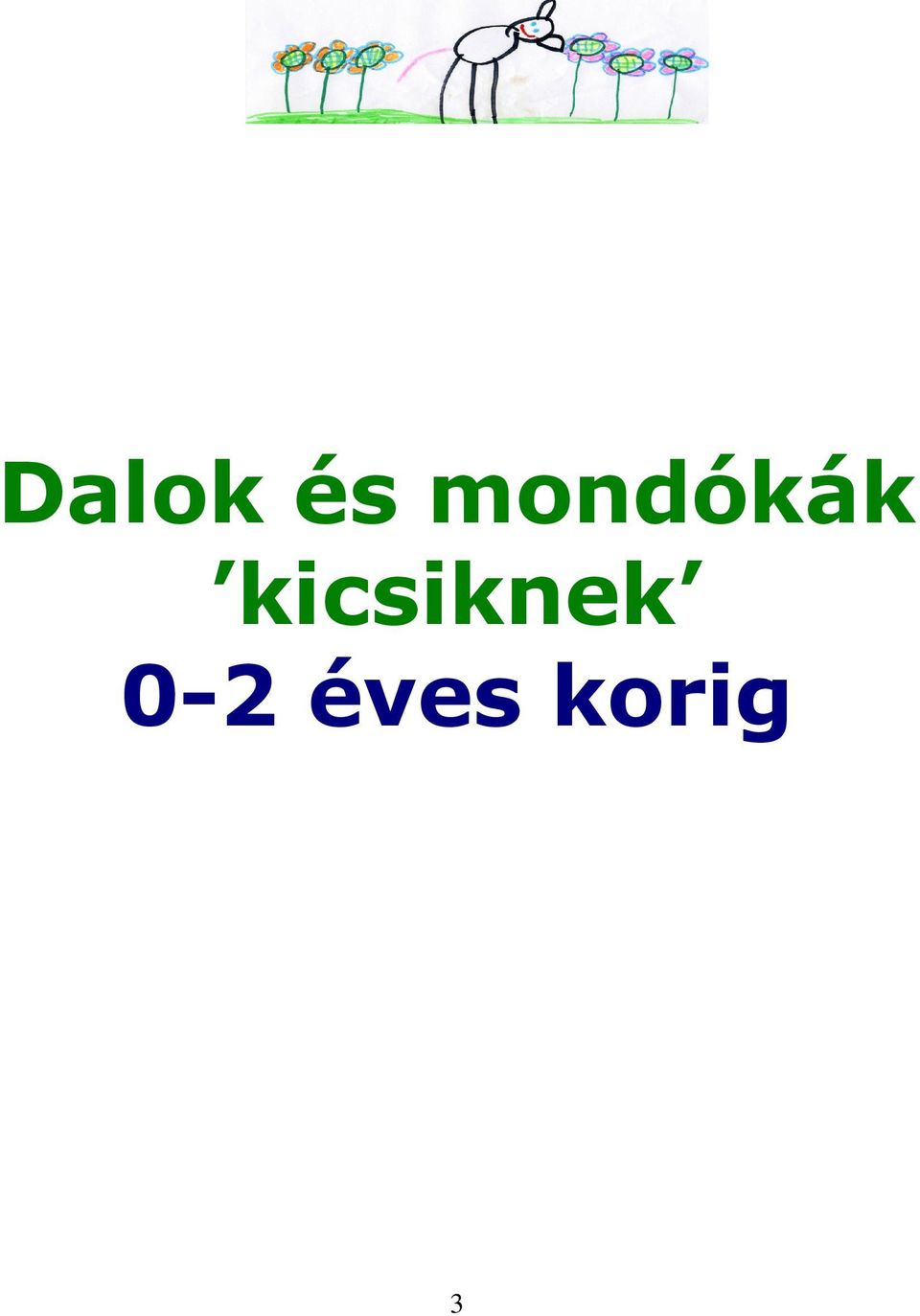 D A L O S BRÜSSZELI MAGYAR BABA-ÉNEK K Ö N Y V GYERMEKDALOK, MONDÓKÁK ÉS  JÁTÉK 0-6 ÉVES KORÚ GYERMEKEKNEK ÉS SZÜLEIKNEK - PDF Ingyenes letöltés