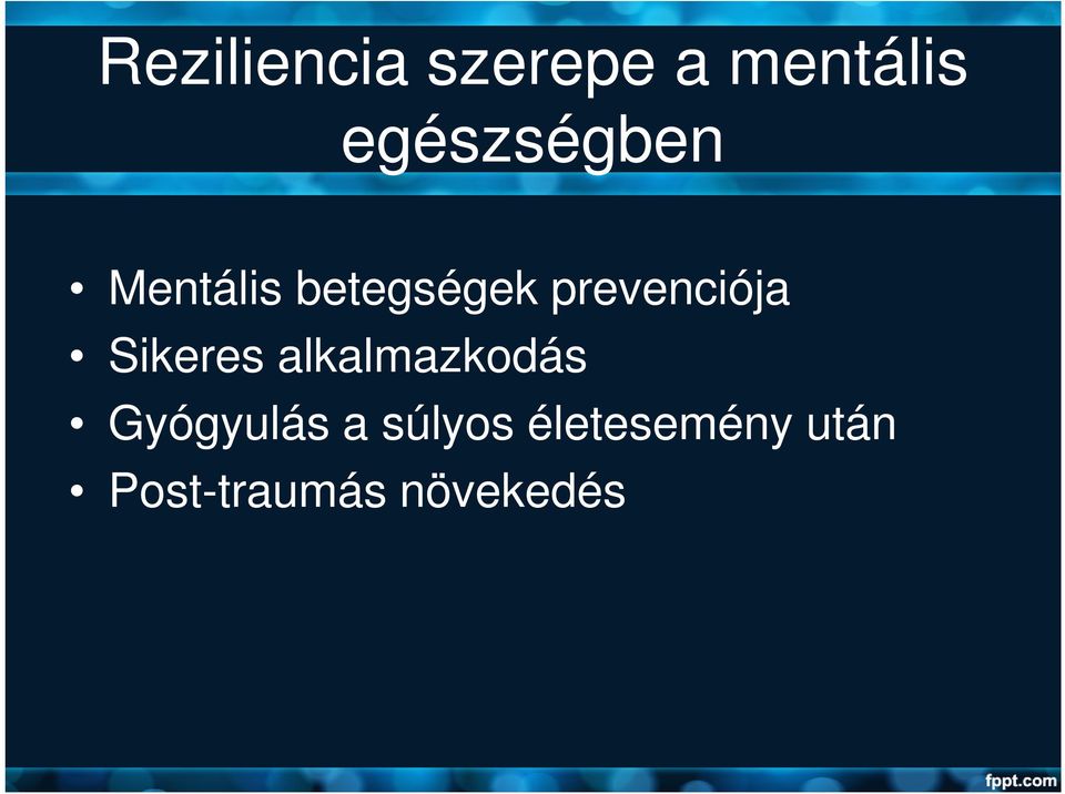 prevenciója Sikeres alkalmazkodás