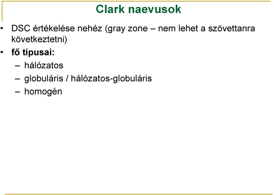 következtetni) fő típusai: hálózatos