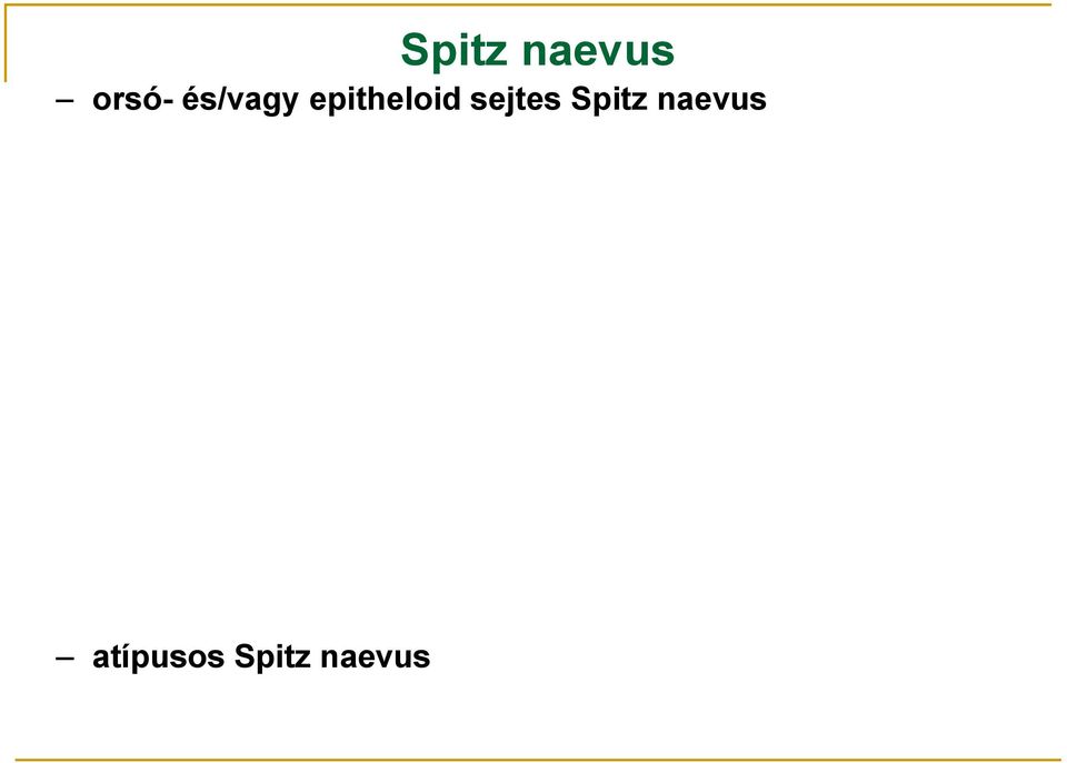 sejtes Spitz naevus