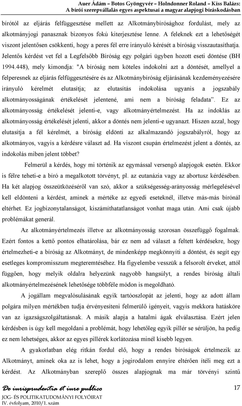 Jelentős kérdést vet fel a Legfelsőbb Bíróság egy polgári ügyben hozott eseti döntése (BH 1994.