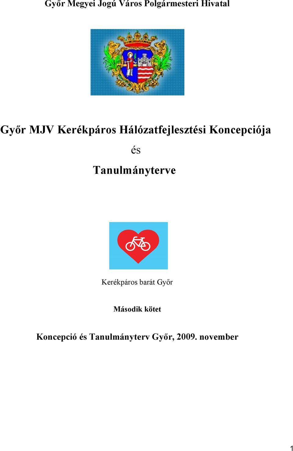 Tanulmányterve Kerékpáros barát Győr Második